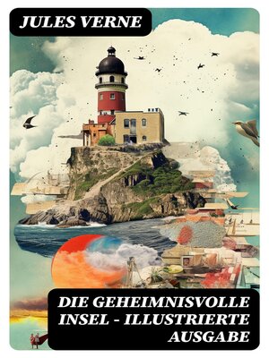 cover image of Die geheimnisvolle Insel--Illustrierte Ausgabe